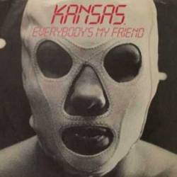 Kansas : Everybody's My Friend - End of the Age
